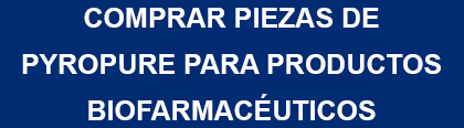 Comprar partes biofarmacéuticas Pyropure